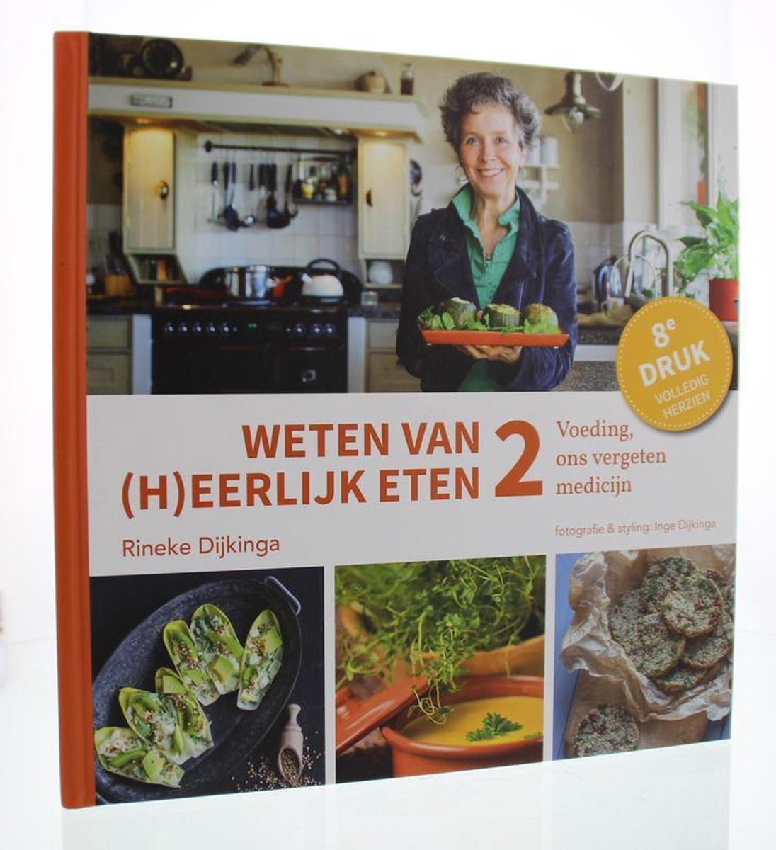 Weten van (h)eerlijk eten, deel 2 - Rineke Dijkinga