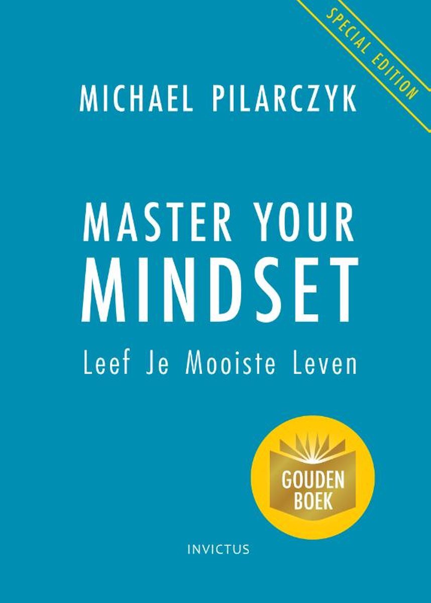 Master your mindset - Michael Pilarczyk